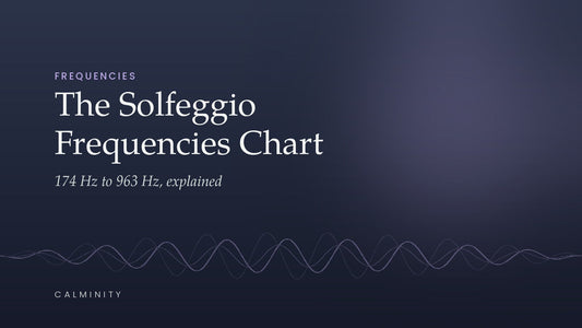 Solfeggio Frequencies Chart: 174 Hz to 963 Hz Explained