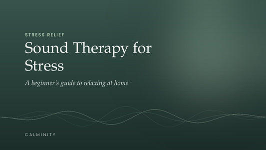 Sound Therapy for Stress: A Beginner’s Guide to Relaxing at Home